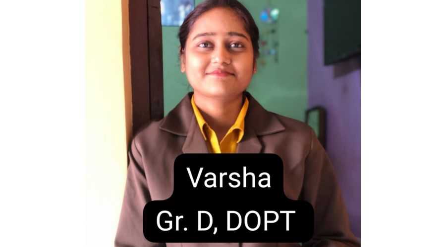 Varsha selected as Gr. D, Department of Personnel and Training